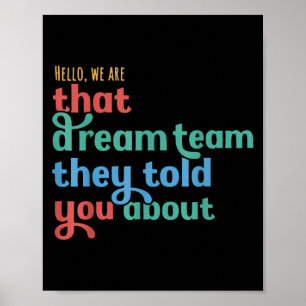 Póster Hola Somos Ese Equipo De Sueño Que Te Dijo