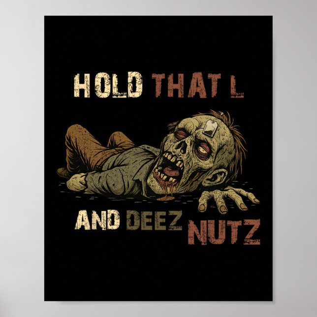 Póster Hold That L And Deez Nutz Meme - Funny Teabag Zomb (Frente)