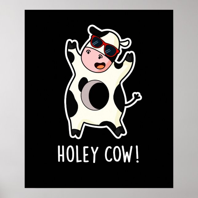 Póster Holey Cow Funny Animal Pun Dark BG (Frente)