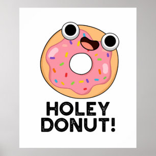 Póster Holey Donut Funny Food Pun