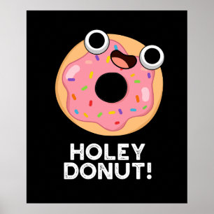 Póster Holey Donut Funny Food Pun