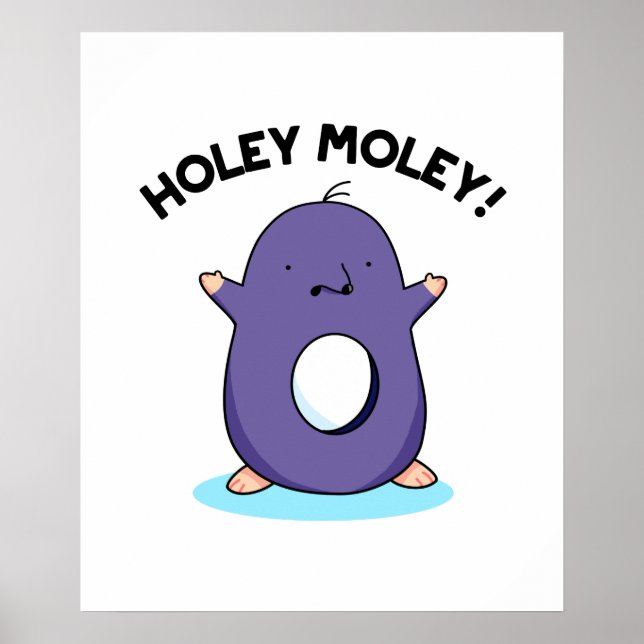 Póster Holey Moley Funny Mole Pun (Frente)