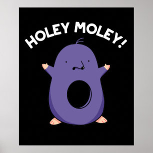Póster Holey Moley Funny Mole Pun Dark BG