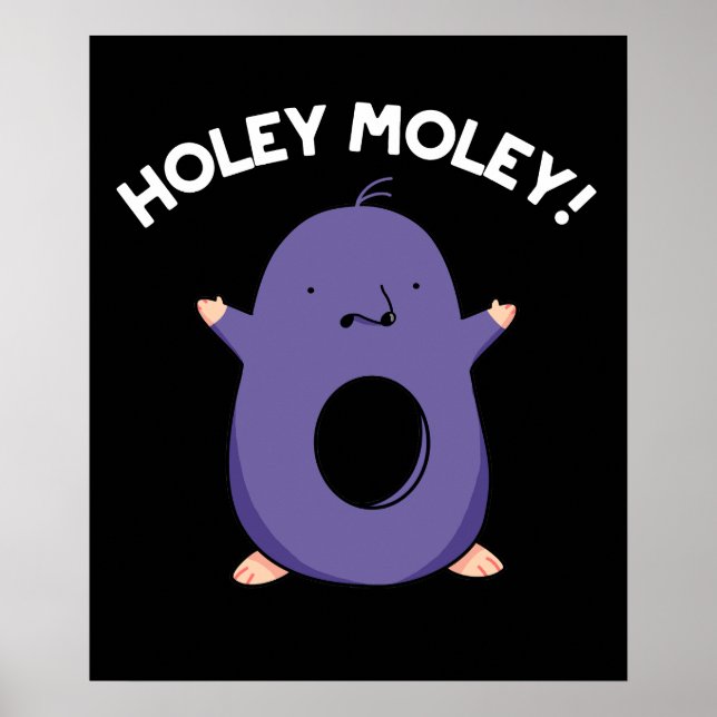 Póster Holey Moley Funny Mole Pun Dark BG (Frente)