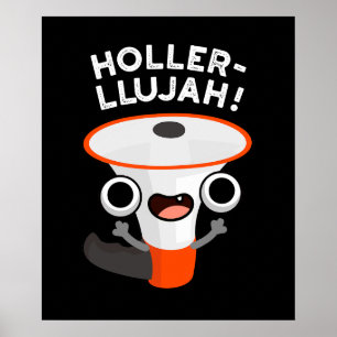 Póster Holler-llujah Funny Loud Hailer Pun Dark BG