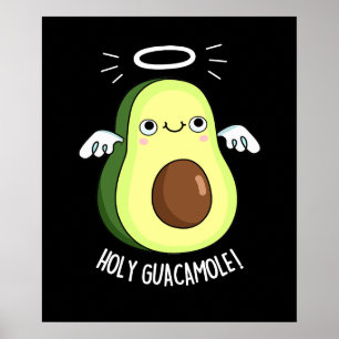 Póster Holy Guacamole Funny Goody Aguacado Pun Dark BG