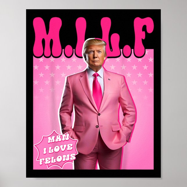 Póster Hombre Amo A Los Felons Divertidos Rosa Trump 2024 (Frente)