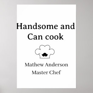 Póster hombre guapo y puede cocinar maestro chef hombre r