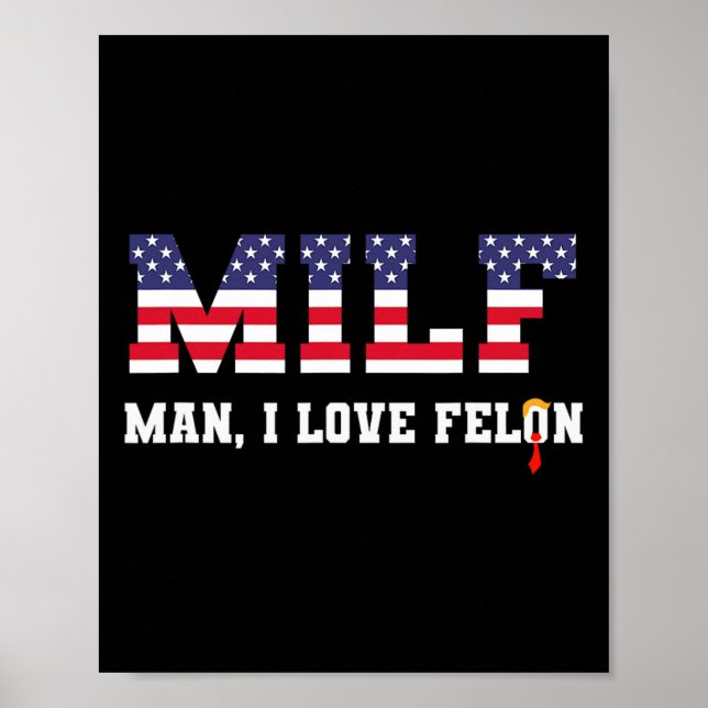 Póster Hombre I Love Felon Funny Trump 2024 (Frente)