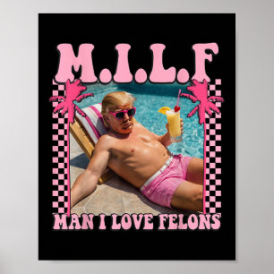 Póster Hombre I Love Felons Trump Shirt Funny Trump 2024