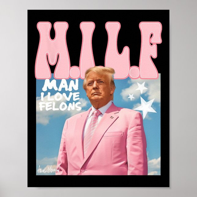 Póster Hombre, Me Encantan Los Felones... Divertido Trump (Frente)