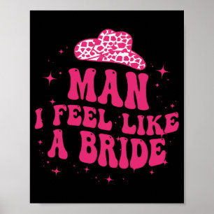 Póster Hombre Me Siento Como Una Novia Mujer Sombrero Vaq