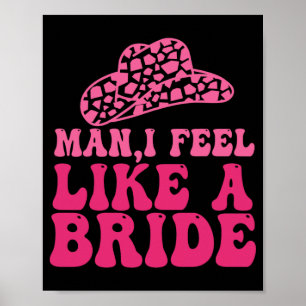 Póster Hombre me siento como una novia mujer sombrero vaq