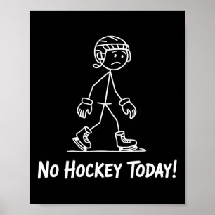 Póster Hombre palo triste No hockey hoy Hombre palo hocke