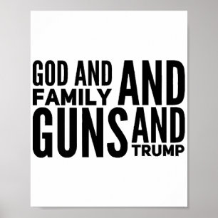 Póster Hombres, Dios Y Familia, Pistolas Y Trump Por Patr