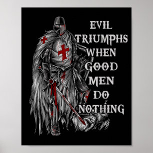 Póster Hombres Malvados Triunfan Cuando Buenos Nada