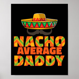 Póster Hombres Nacho Promedio Papi Funny Día del Padre