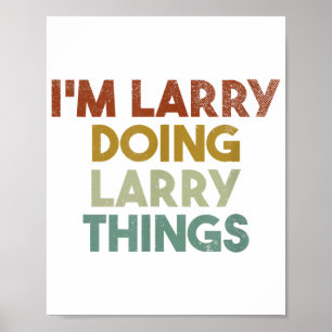 Póster Hombres, soy Larry Doing Larry Things Funny First 