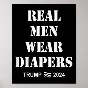 Póster Hombres Usan Diapers Trump 2024 Hombres Graciosos 