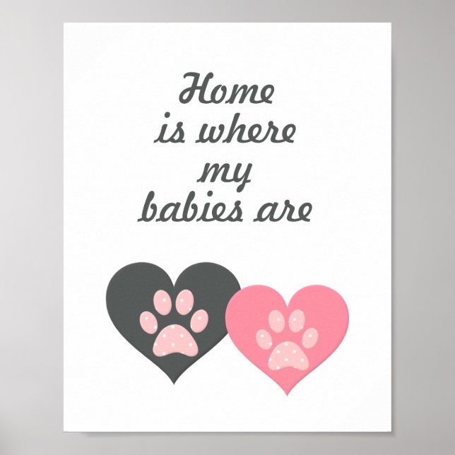 Póster "Home is where my babies are" Paw Print Poster (Frente)