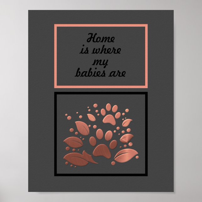 Póster "Home is Where my Babies Are" Paw Print Poster (Frente)