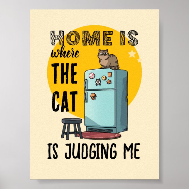 Póster Home Is Where the Cat Is Judging Me (Frente)