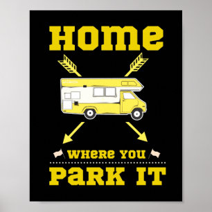 Póster HOME IS WHERE YOU PARK IT van life                