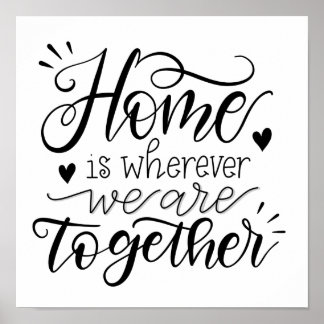 Póster Home is wherever we are together - handlettering