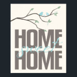 Póster Home Sweet Home Art Print<br><div class="desc">HELPFUL HINT Complete the template (fill out text and upload photos) FIRST. If you would like to make any layout changes and/or add text/images, click "customize it" AFTER filling out the template. Please DOUBLE CHECK all sides of this design before submitting your order. What you see on the screen is...</div>