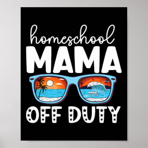 Póster Homeschool Mamá Fuera De Servicio Feliz El Último