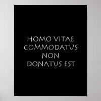 Homo vitae comodatus non donatus est