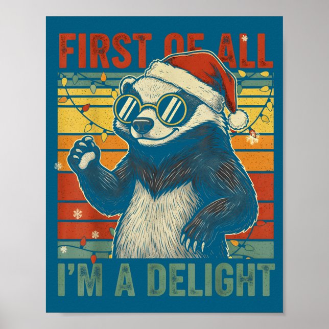 Póster Honey Badger Christmas First Of All Im A Delight F (Frente)