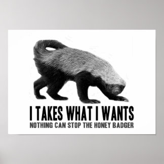 Póster Honey Badger - Me Llevo lo que quiero