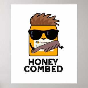 Póster Honey Combed Funny Honey Pun