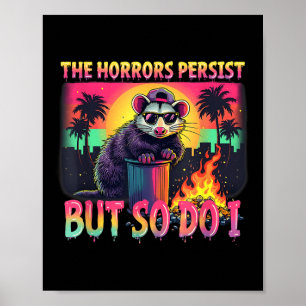 Póster Horrores Persisten Pero Yo También Funny Mapache Z