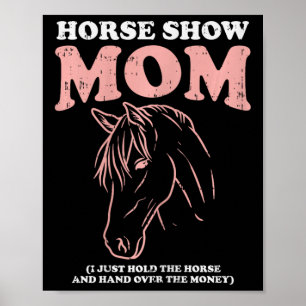 Póster Horse Show Mom Funny Horseback Riendo Ecuestre W