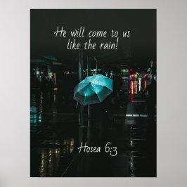 Póster Hosea 6:3 Él vendrá a nosotros como la lluvia! Bib