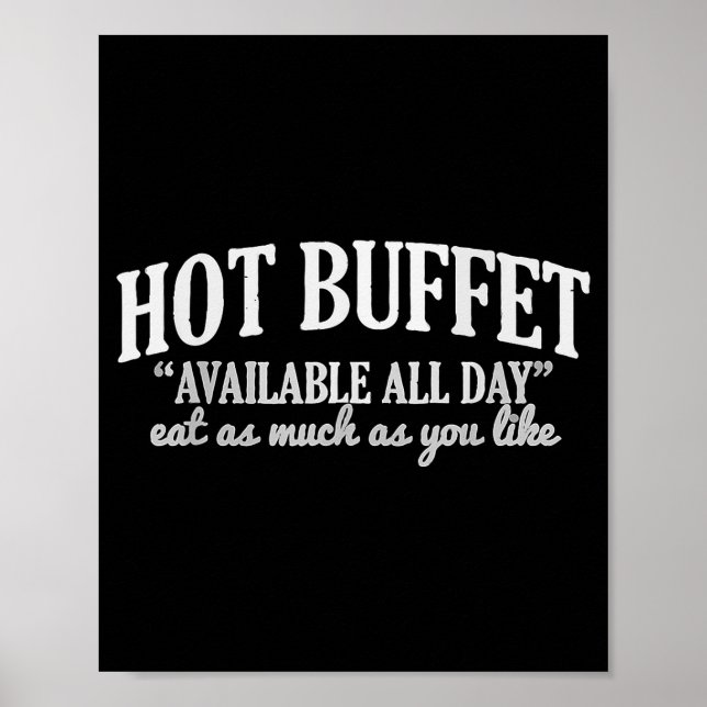 Póster Hot Buffet Available All Day Funny Cooking Food Me (Frente)