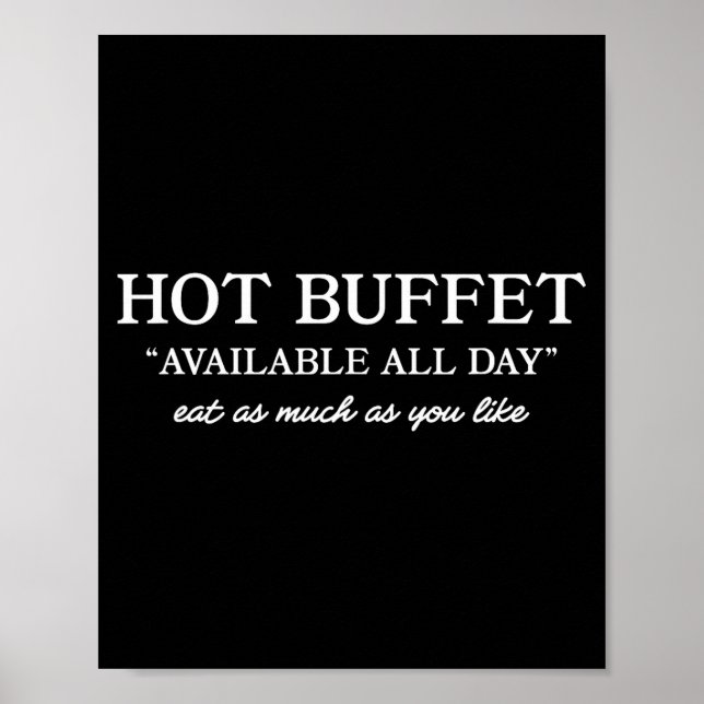 Póster Hot Buffet Available All Day Funny Meme  (Frente)