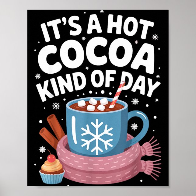 Póster Hot Cocoa Kind Of Day Cozy Winter Drink Lover Fest (Frente)