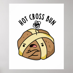 Póster Hot Cross Bun Funny Food Pun