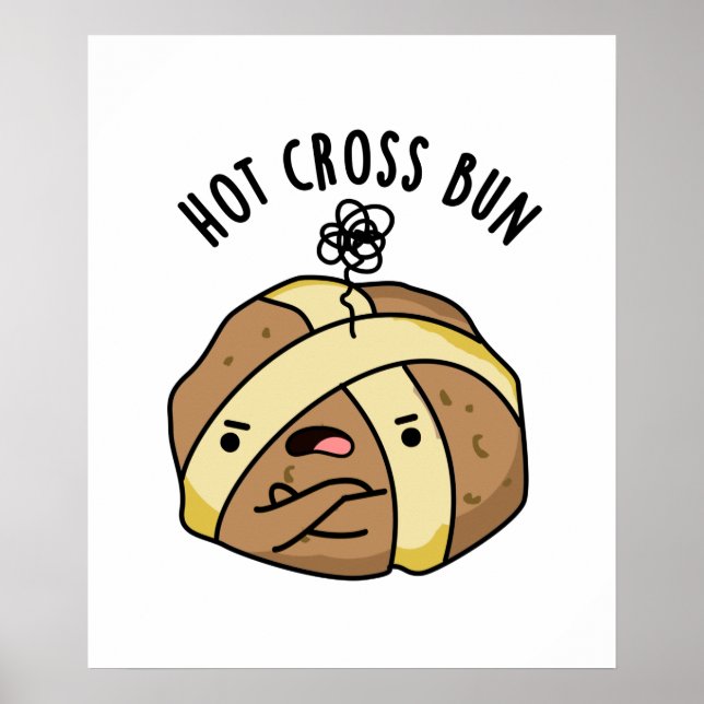Póster Hot Cross Bun Funny Food Pun (Frente)