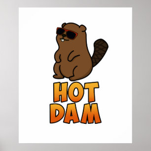 Póster Hot Dam Funny Guay Beaver Pun