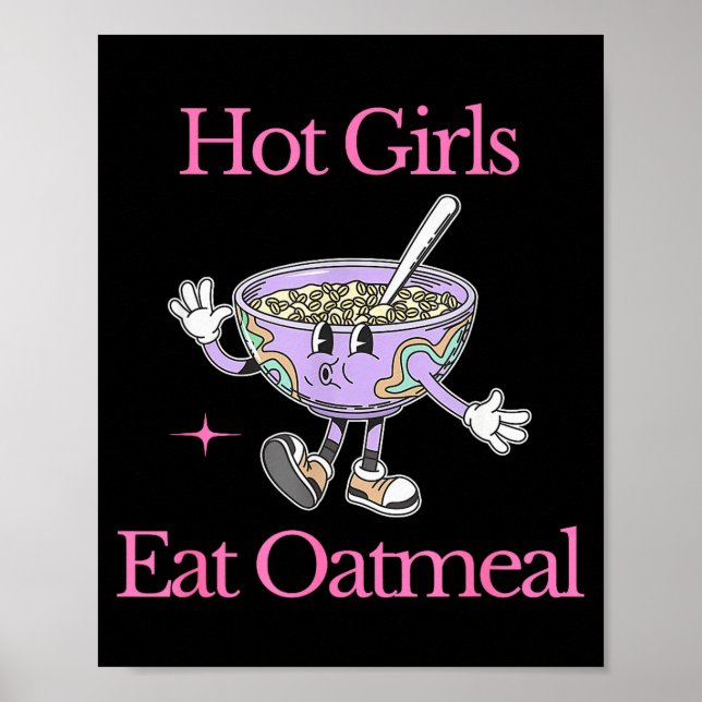 Póster Hot Girls Eat Oatmeal Funny Design  (Frente)