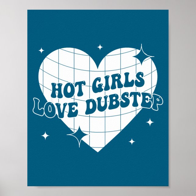 Póster Hot Girls Love Dubstep Funny Music Quote  (Frente)