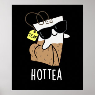 Póster Hottea Funny Tea Caliente Pun Dark BG