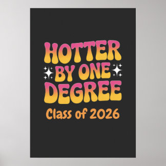 Póster Hotter By One Degree Graduation 2026 