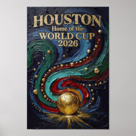 Póster Houston Home of the World Cup 2026 Soccer