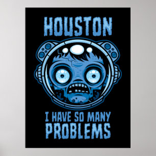 Póster Houston tengo tantos problemas astronauta