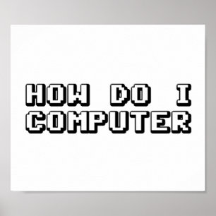 Póster How Do I Computer